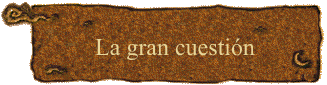 La gran cuesti�n